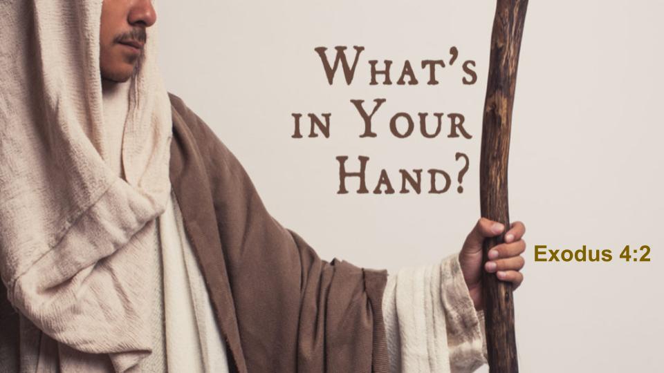 What is in Thine Hand?